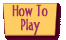 How to Play